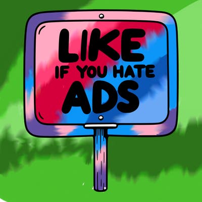 a sign that says like if you hate ads