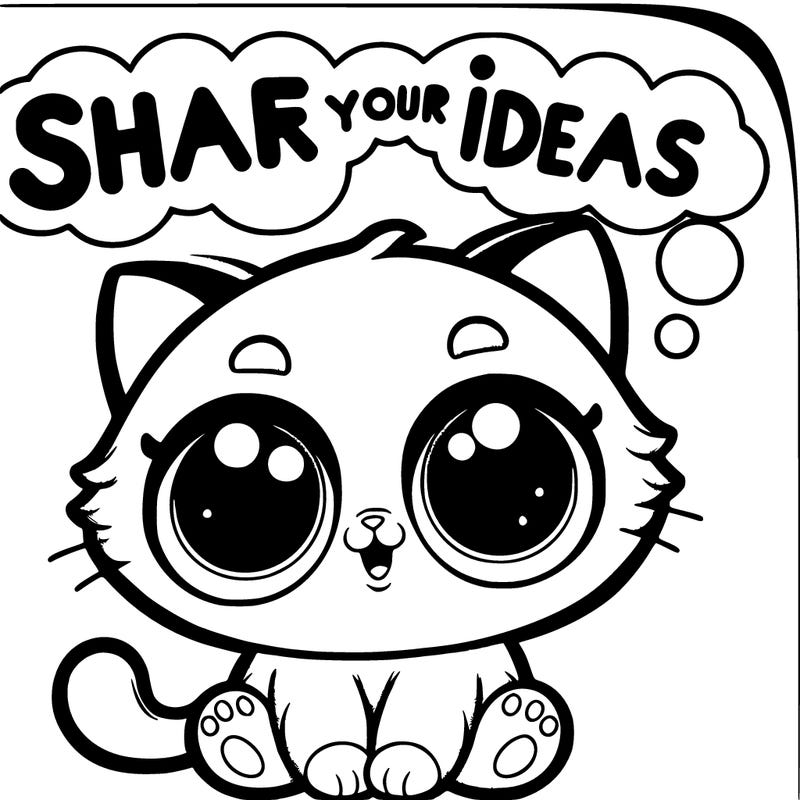 cute little cat with big eyes like disney with bubble text who say “share your ideas”