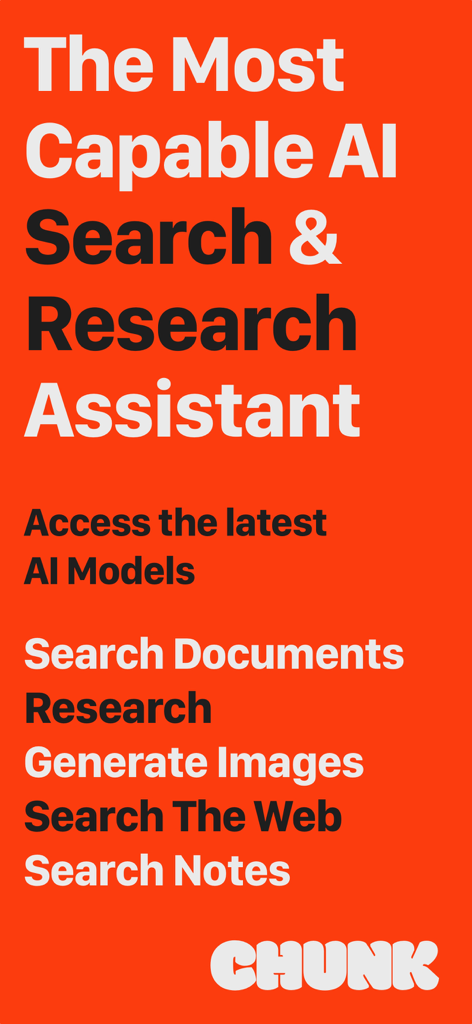 Chunk: AI Research Assistant - Promotional graphic for Chunk AI Research Assistant highlighting core features like document search and access to latest AI models on an orange background