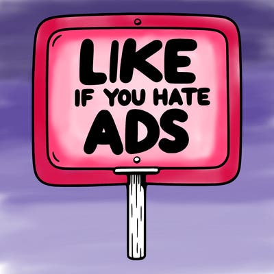 a sign that says like if you hate ads