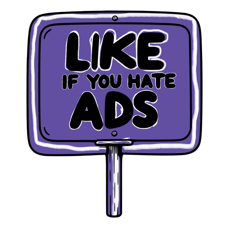 a sign that says like if you hate ads
