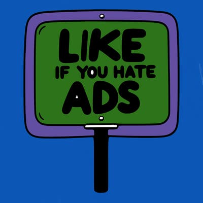 a sign that says like if you hate ads