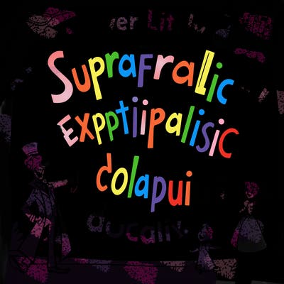 supercalifragilisticexpialidocious