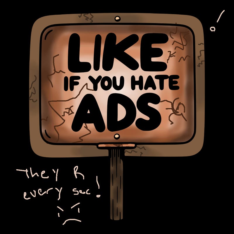 a sign that says like if you hate ads