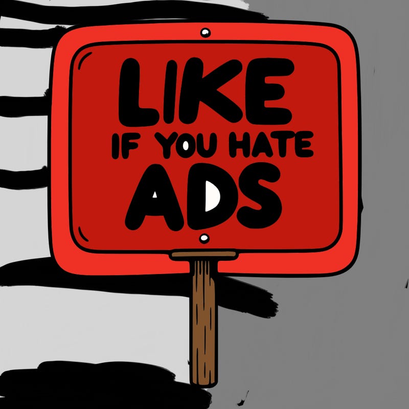 a sign that says like if you hate ads