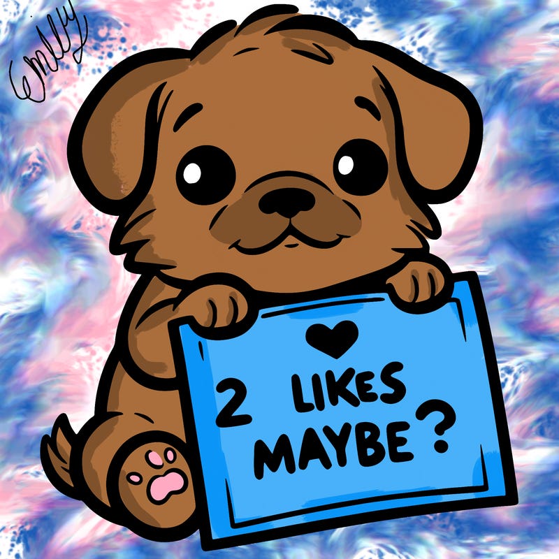 a puppy holding a sign that says 2 likes maybe?