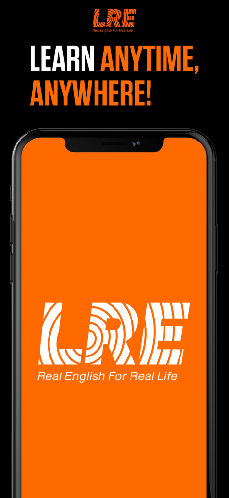 LRE® - Learn Real English - Learn Real English mobile app screen featuring the slogan Learn Anytime Anywhere and the LRE logo