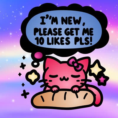 kitty taking a nap dream talking and saying "i'm new, please get me at least 10 likes pls!!"