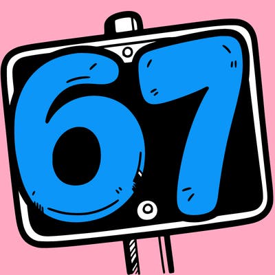 a sign that says 6 7