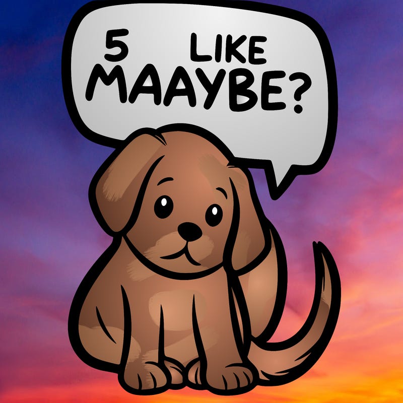 a puppy that says 5 like maybe