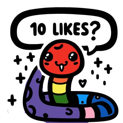 cute snake saying "10 likes?"