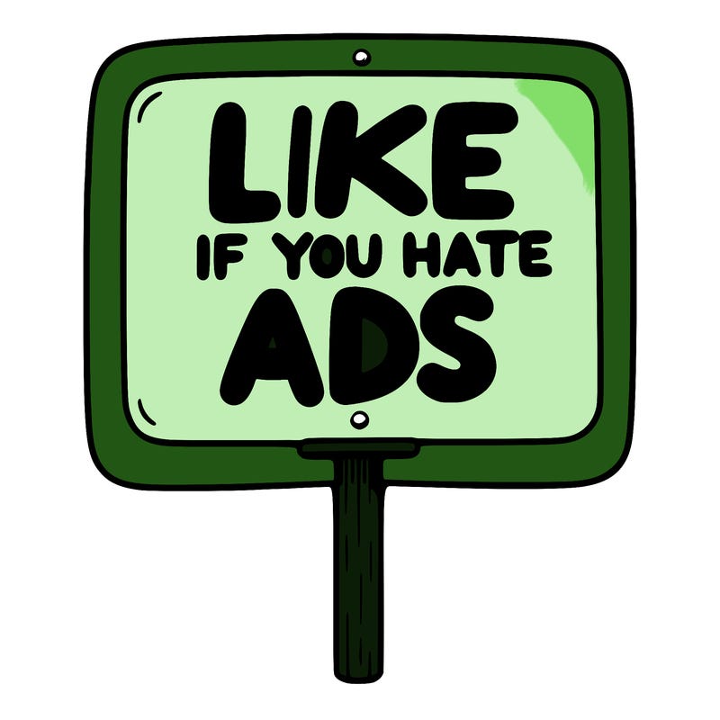 a sign that says like if you hate ads