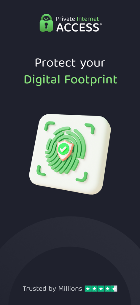 VPN by Private Internet Access app screen featuring a security fingerprint icon and the text Protect your Digital Footprint.
