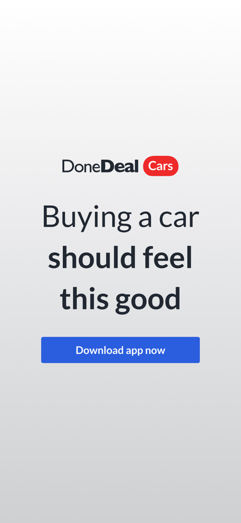 Écran d'accueil de l'application DoneDeal Cars présentant le slogan L'achat d'une voiture devrait être aussi agréable et un bouton de téléchargement de l'application.