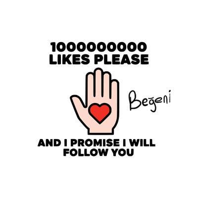 100000000000 likes please and i promise i will follow you