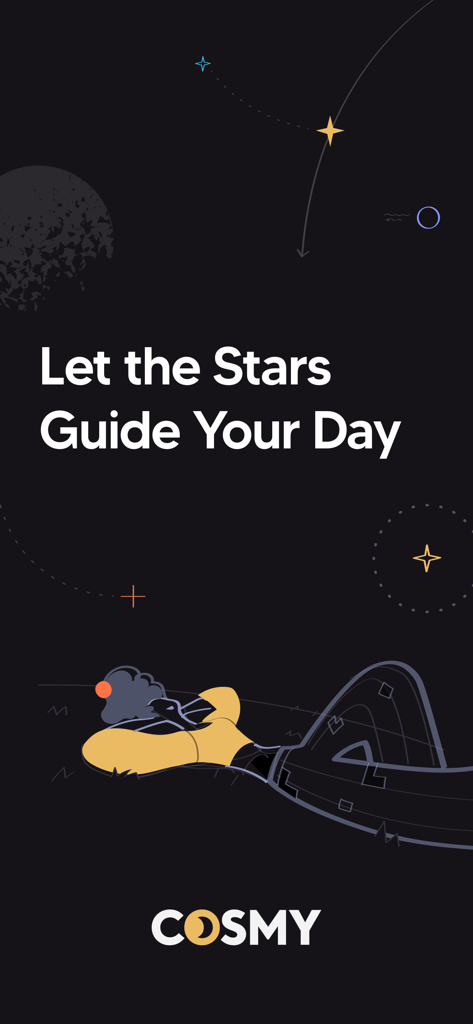 Cosmy app welcome screen with a person stargazing and the message Let the Stars Guide Your Day
