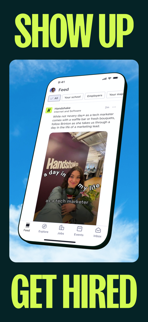 Handshake Jobs & New Careers - Handshake app interface displaying a career feed with a day in the life video post and the slogans Show Up and Get Hired.