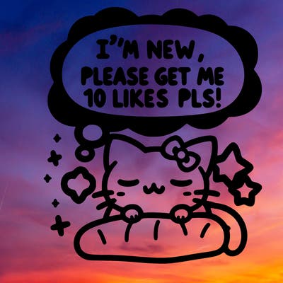 kitty taking a nap dream talking and saying "i'm new, please get me at least 10 likes pls!!"