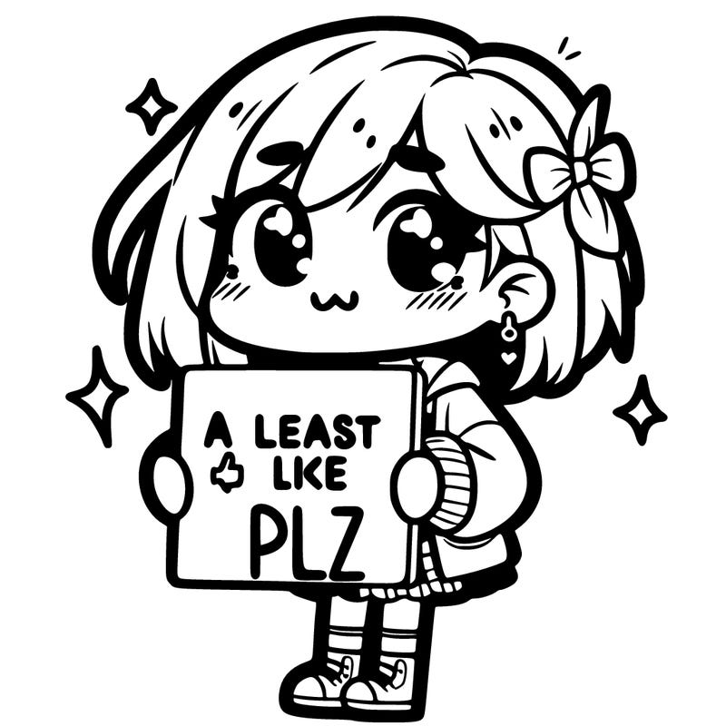 cute girl holding a sign saying a least one like plz