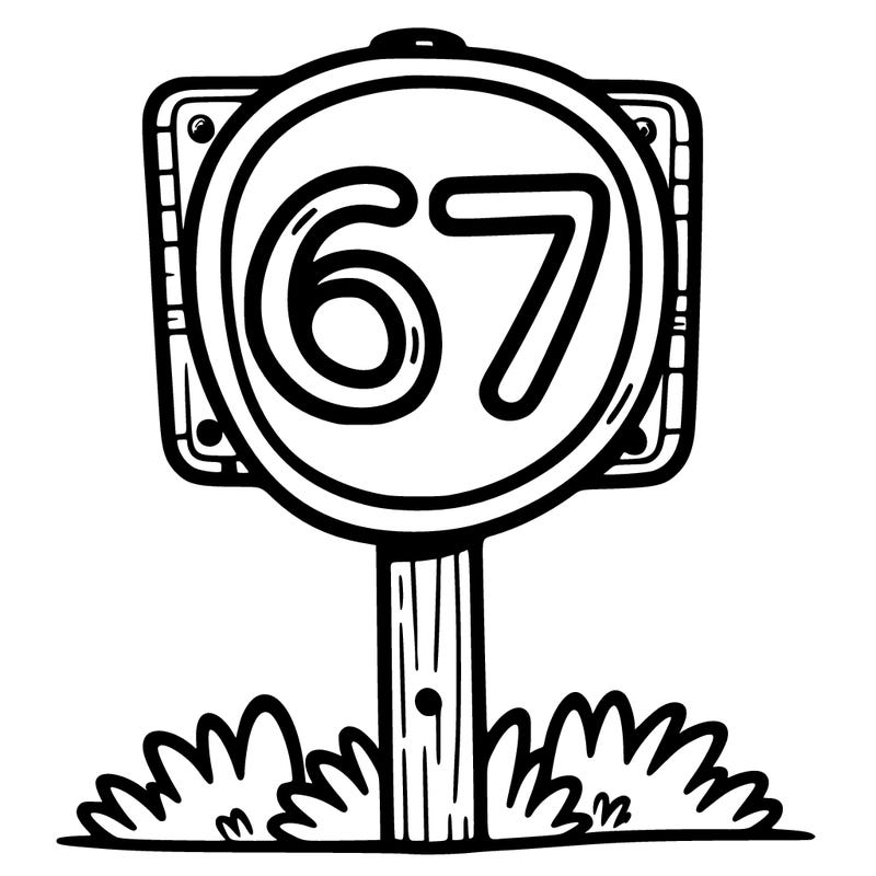 a sign that says 67
