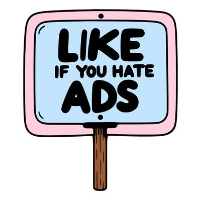 a sign that says like if you hate ads