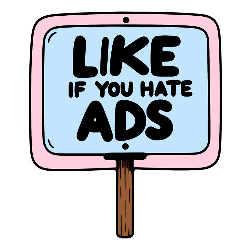 a sign that says like if you hate ads