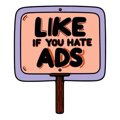 a sign that says like if you hate ads