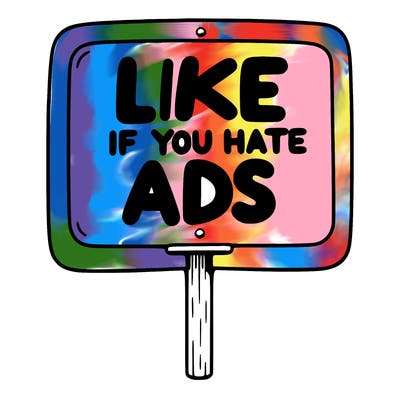 a sign that says like if you hate ads