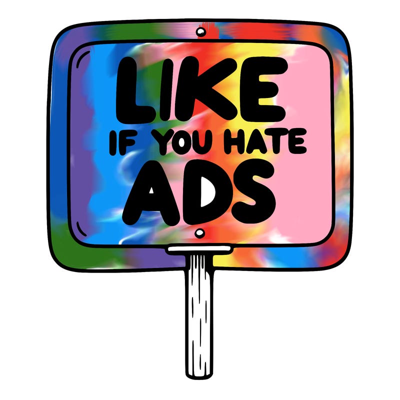 a sign that says like if you hate ads