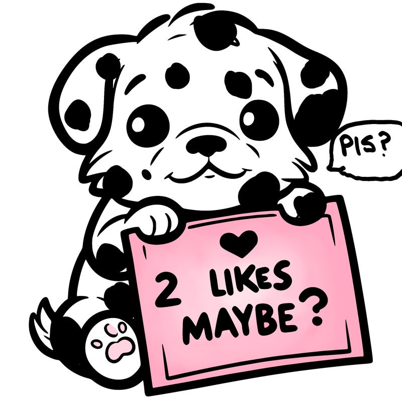 a puppy holding a sign that says 2 likes maybe?