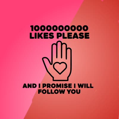 100000000000 likes please and i promise i will follow you