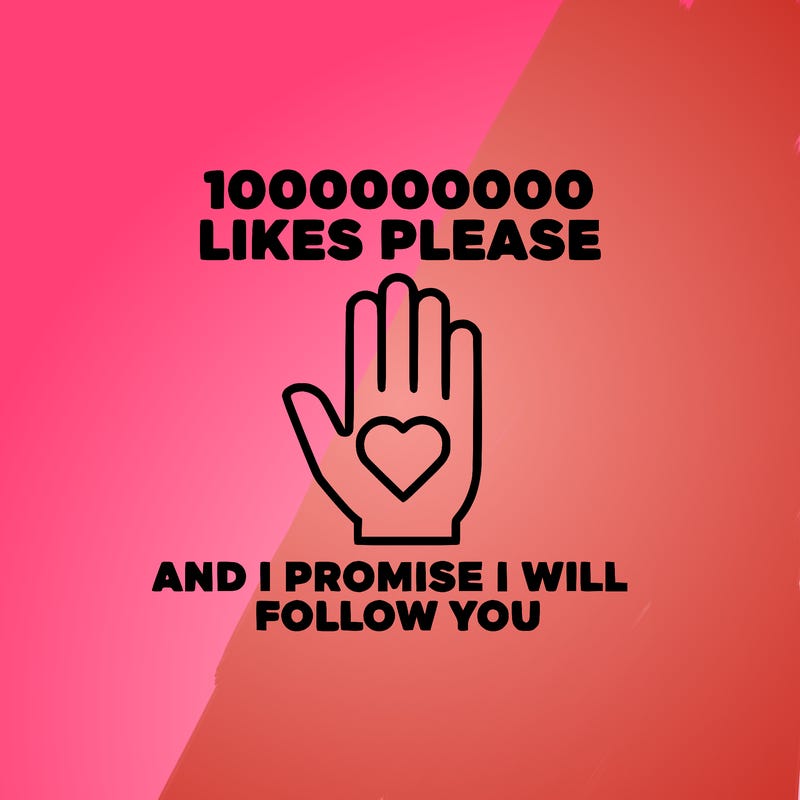 100000000000 likes please and i promise i will follow you