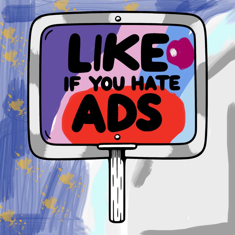 a sign that says like if you hate ads
