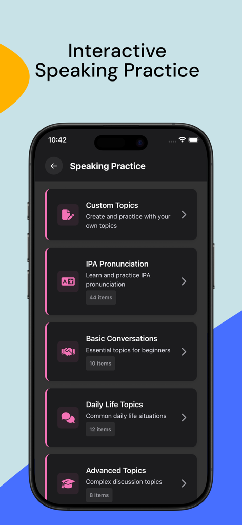 Écran d'application mobile montrant diverses catégories de pratique de la parole en anglais, y compris la prononciation IPA, les conversations de base et les sujets avancés.