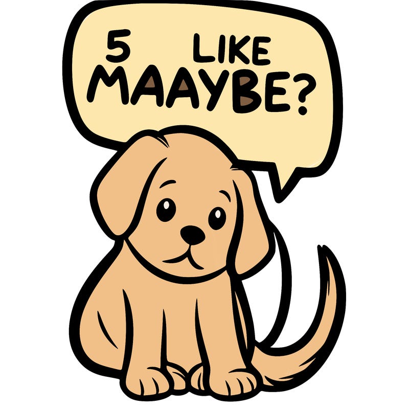 a puppy that says 5 like maybe