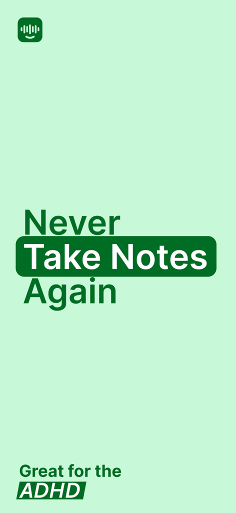 Smart Noter AI Note Taker app promotion screen with text Never Take Notes Again and Great for the ADHD