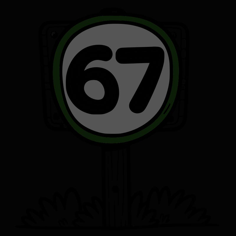 a sign that says 67