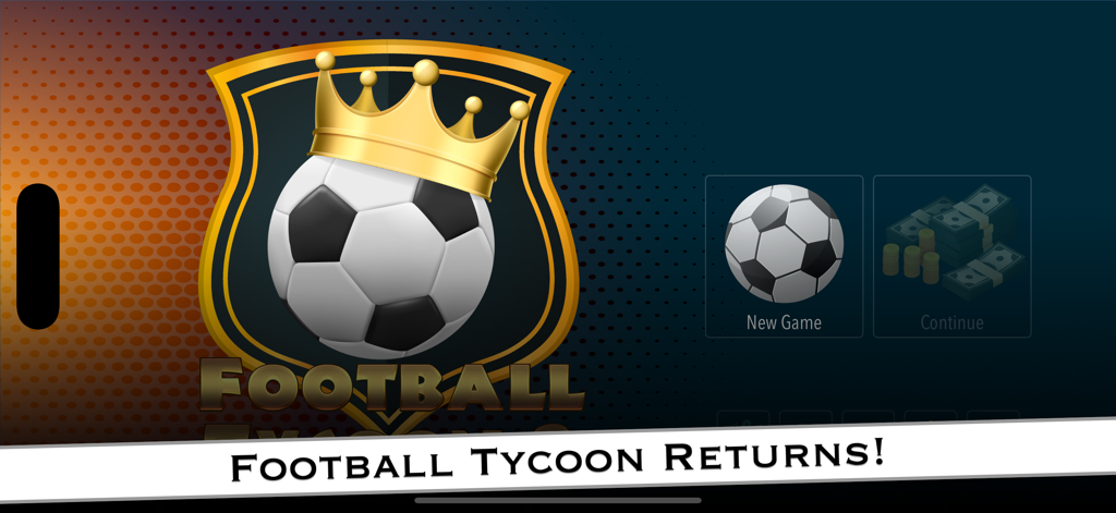 Football Tycoon 2 - Main menu screen of Football Tycoon 2 featuring a crowned soccer ball logo and options for a new game or to continue.