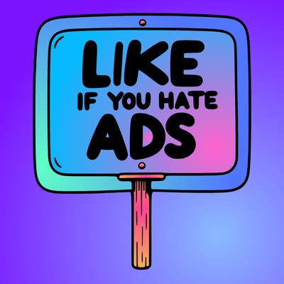 a sign that says like if you hate ads