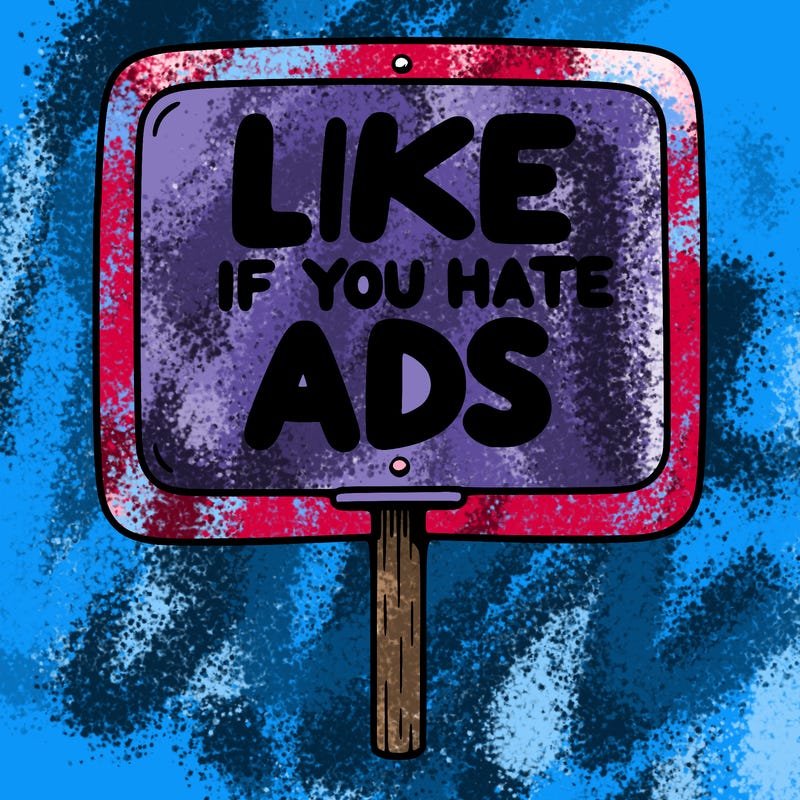 a sign that says like if you hate ads