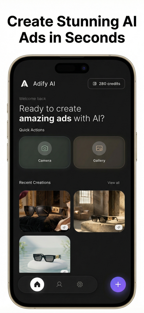 Adify AI - AI Ad Generator - Adify AI app dashboard featuring quick actions and recent ad creations for sunglasses