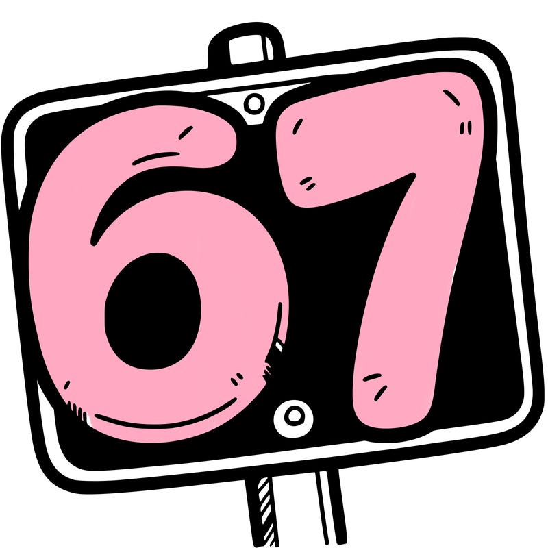 a sign that says 6 7