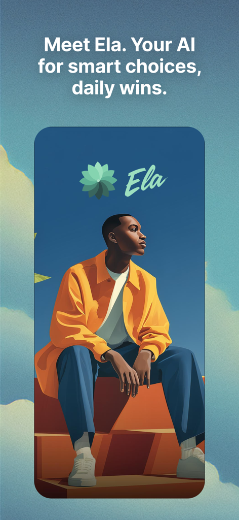 Ela - Your AI Companion - Introduction screen for Ela AI Companion with a young man and the text Meet Ela Your AI for smart choices daily wins