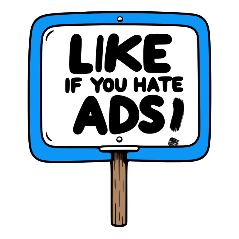 a sign that says like if you hate ads