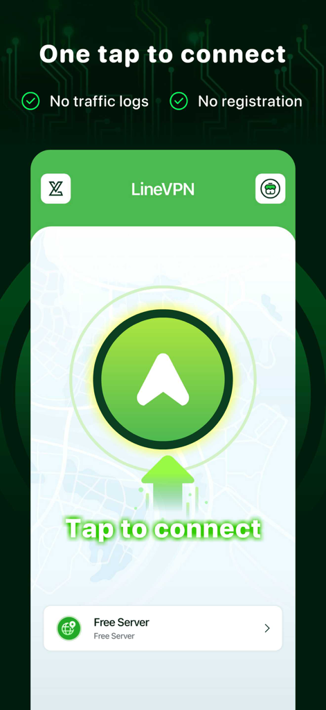 LineVPN: Fast Unlimited VPN - LineVPN mobile app screen showing the one-tap connect button and privacy features like no registration.