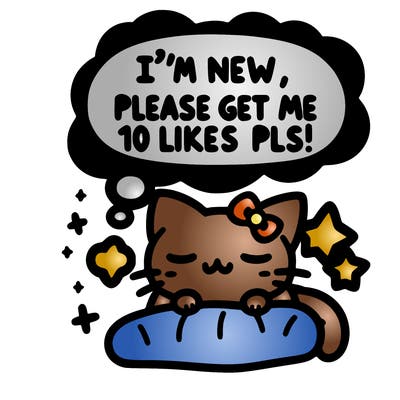 kitty taking a nap dream talking and saying "i'm new, please get me at least 10 likes pls!!"