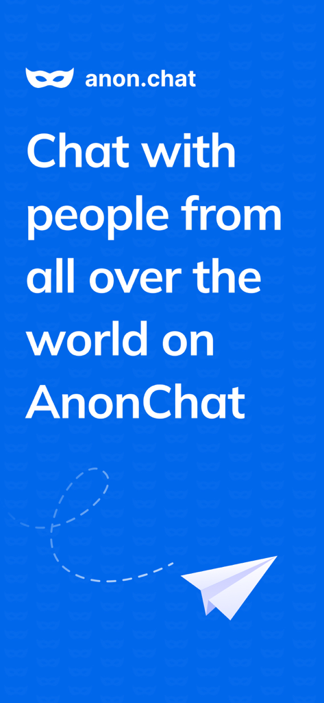 AnonChat mobile app screen displaying the message Chat with people from all over the world with a paper plane illustration on a blue background