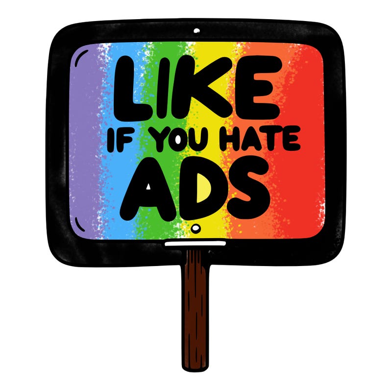 a sign that says like if you hate ads