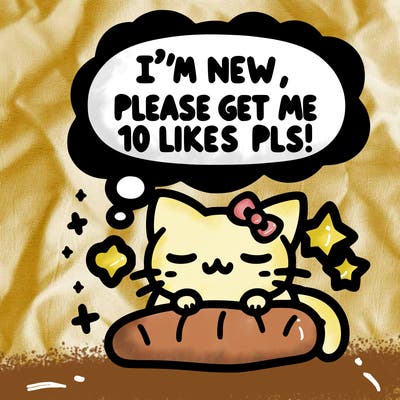 kitty taking a nap dream talking and saying "i'm new, please get me at least 10 likes pls!!"