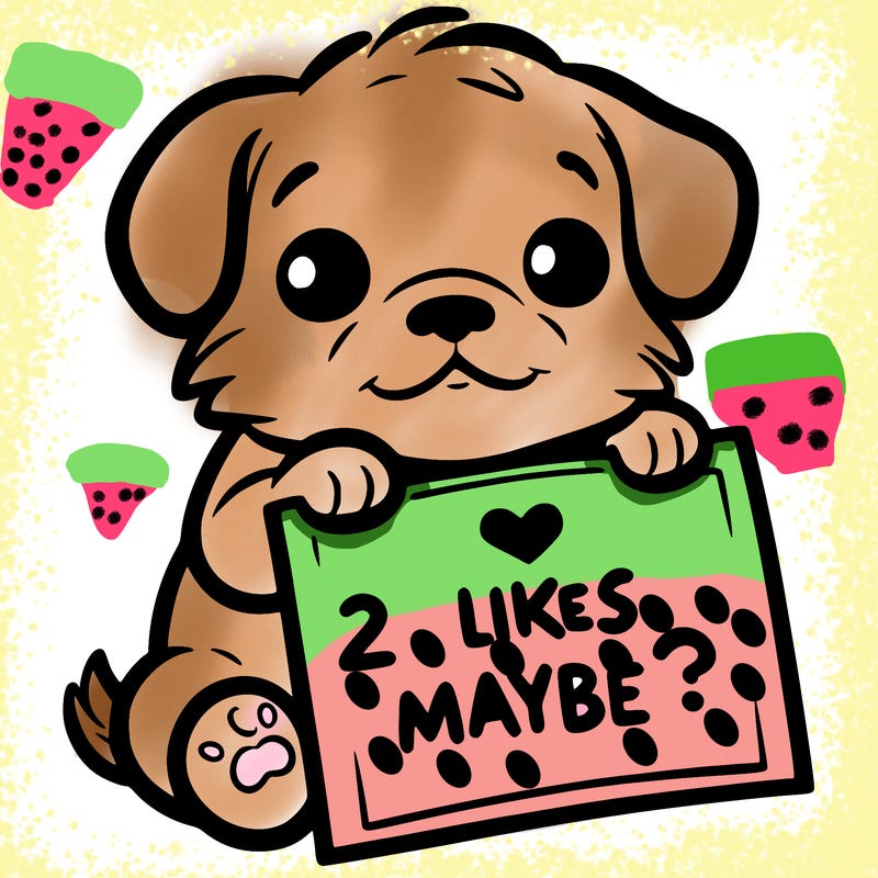 a puppy holding a sign that says 2 likes maybe?